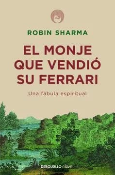 El Monje que Vendió su Ferrari by Robin Sharma